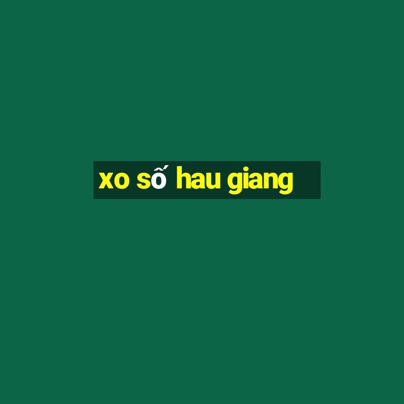 xo số hau giang