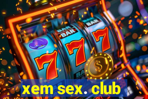 xem sex. club