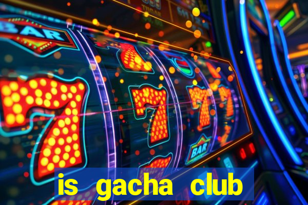 is gacha club shutting down