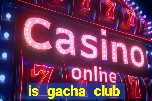 is gacha club shutting down