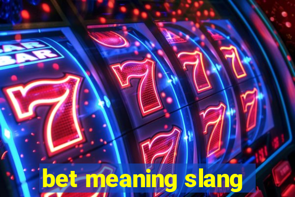 bet meaning slang