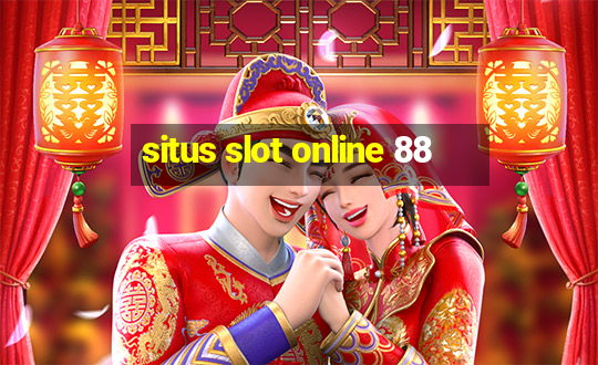 situs slot online 88