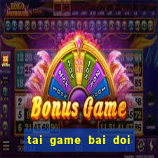 tai game bai doi thuong 2016