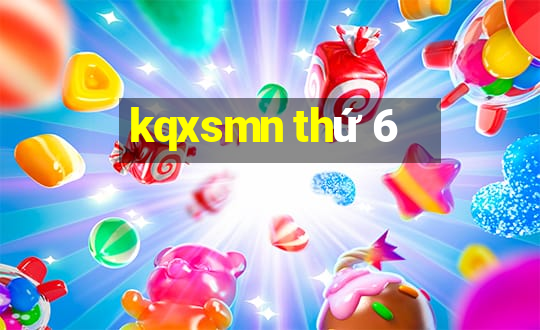 kqxsmn thứ 6