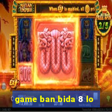 game ban bida 8 lo