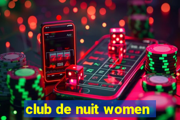 club de nuit women