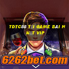 Tdtc88 Tải Game Bài Nhất Vip