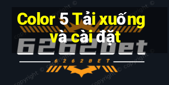 Color 5 Tải xuống và cài đặt