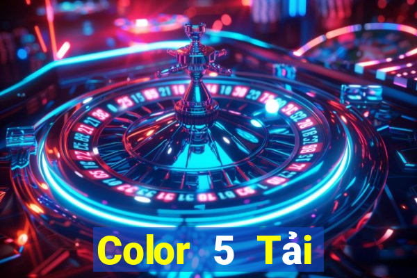 Color 5 Tải xuống và cài đặt