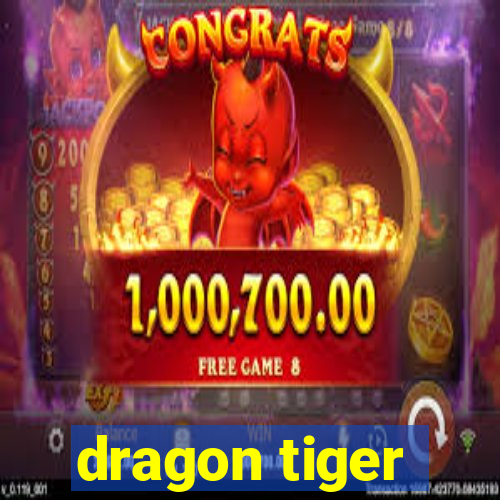 dragon tiger