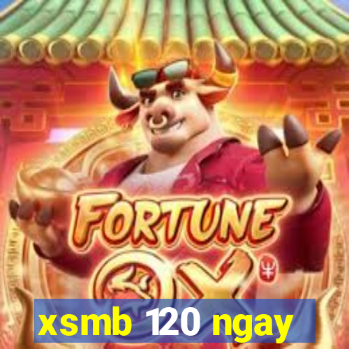 xsmb 120 ngay