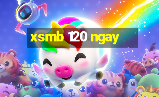 xsmb 120 ngay