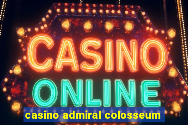 casino admiral colosseum