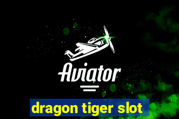 dragon tiger slot