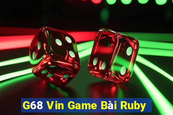 G68 Vin Game Bài Ruby