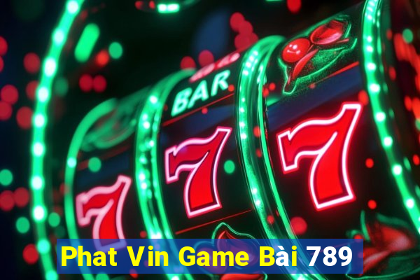 Phat Vin Game Bài 789