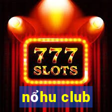 nổhu club