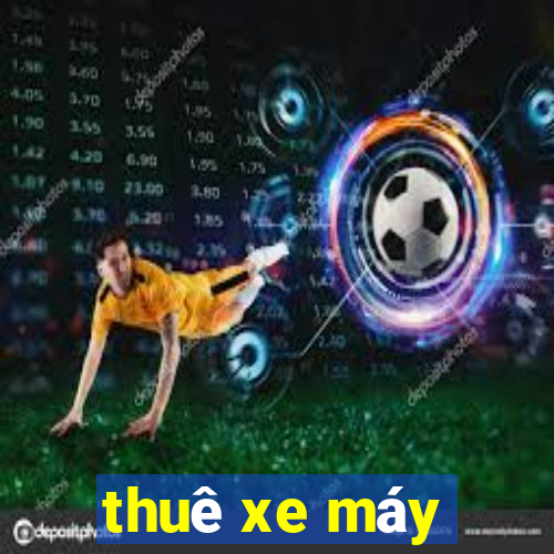 thuê xe máy