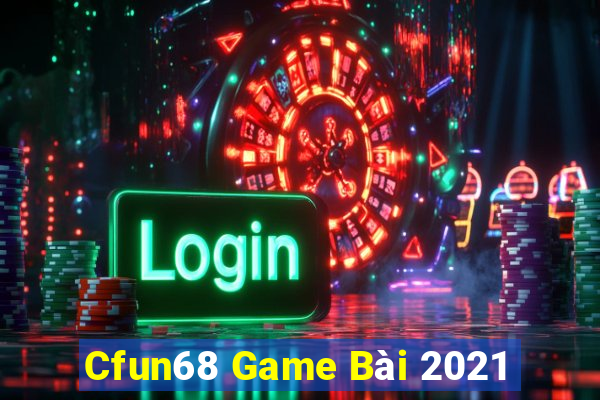 Cfun68 Game Bài 2021