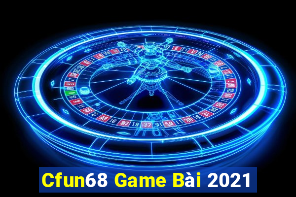 Cfun68 Game Bài 2021