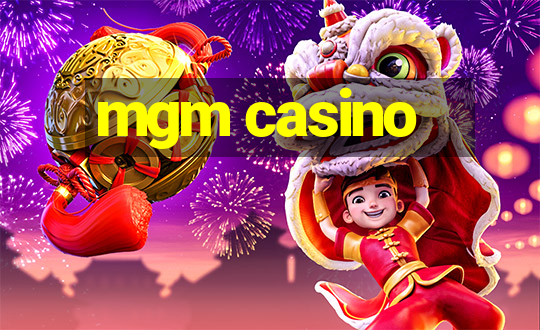 mgm casino