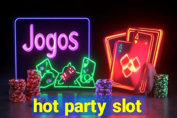 hot party slot