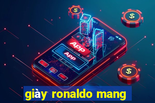 giày ronaldo mang