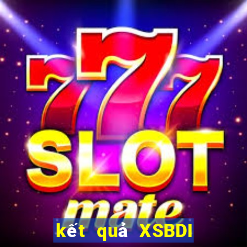 kết quả XSBDI ngày 28