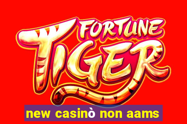 new casinò non aams