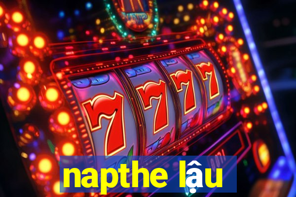 napthe lậu