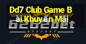 Dd7 Club Game Bài Khuyến Mãi