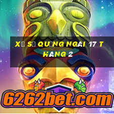 xổ số quảng ngãi 17 tháng 2