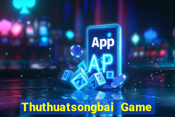 Thuthuatsongbai Game Bài 365