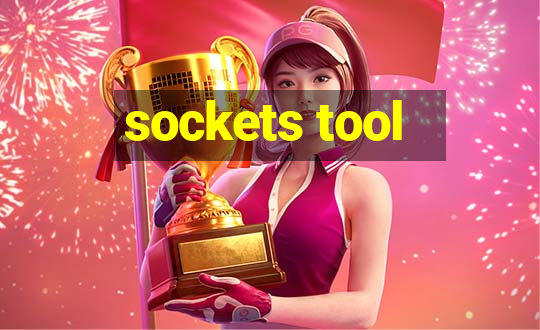 sockets tool