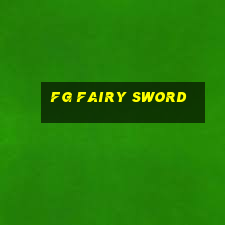 fg Fairy Sword