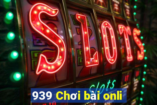 939 Chơi bài onli