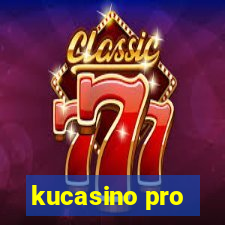 kucasino pro