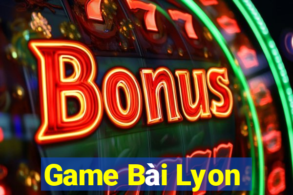 Game Bài Lyon