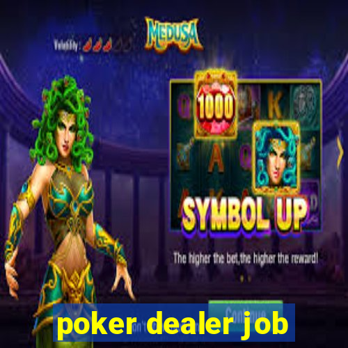 poker dealer job