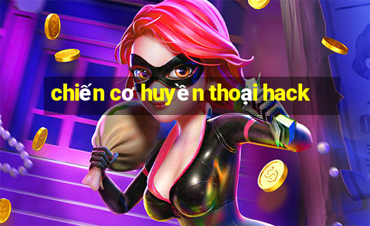 chiến cơ huyền thoại hack