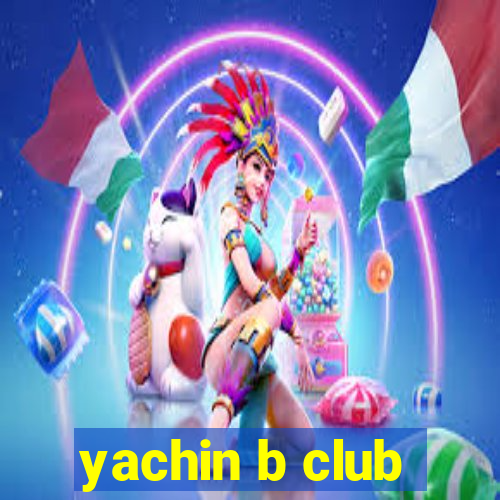 yachin b club