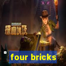 four bricks