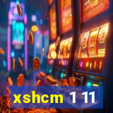 xshcm 1 11