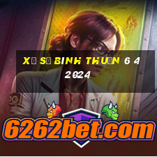 xổ số bình thuận 6 4 2024