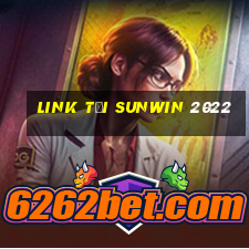 link tải sunwin 2022