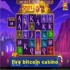 live bitcoin casino