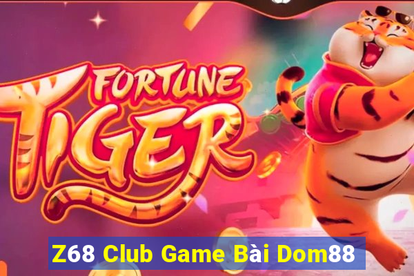 Z68 Club Game Bài Dom88