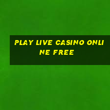 play live casino online free