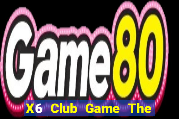 X6 Club Game The Bài Hack