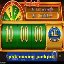 psk casino jackpot